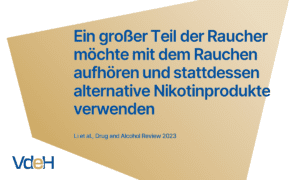 Ein großer Teil der Raucher möchte mit dem Rauchen aufhören und stattdessen alternative Nikotinprodukte verwenden